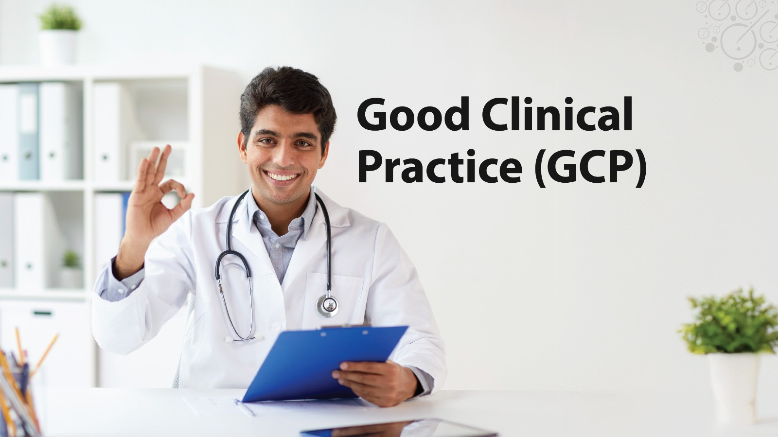 Good Clinical Practice (GCP)